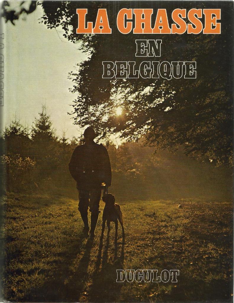 LA CHASSE EN BELGIQUE - Collectif, Enlèvement ou Envoi, Diverse auteurs, Comme neuf, Autres sujets/thèmes