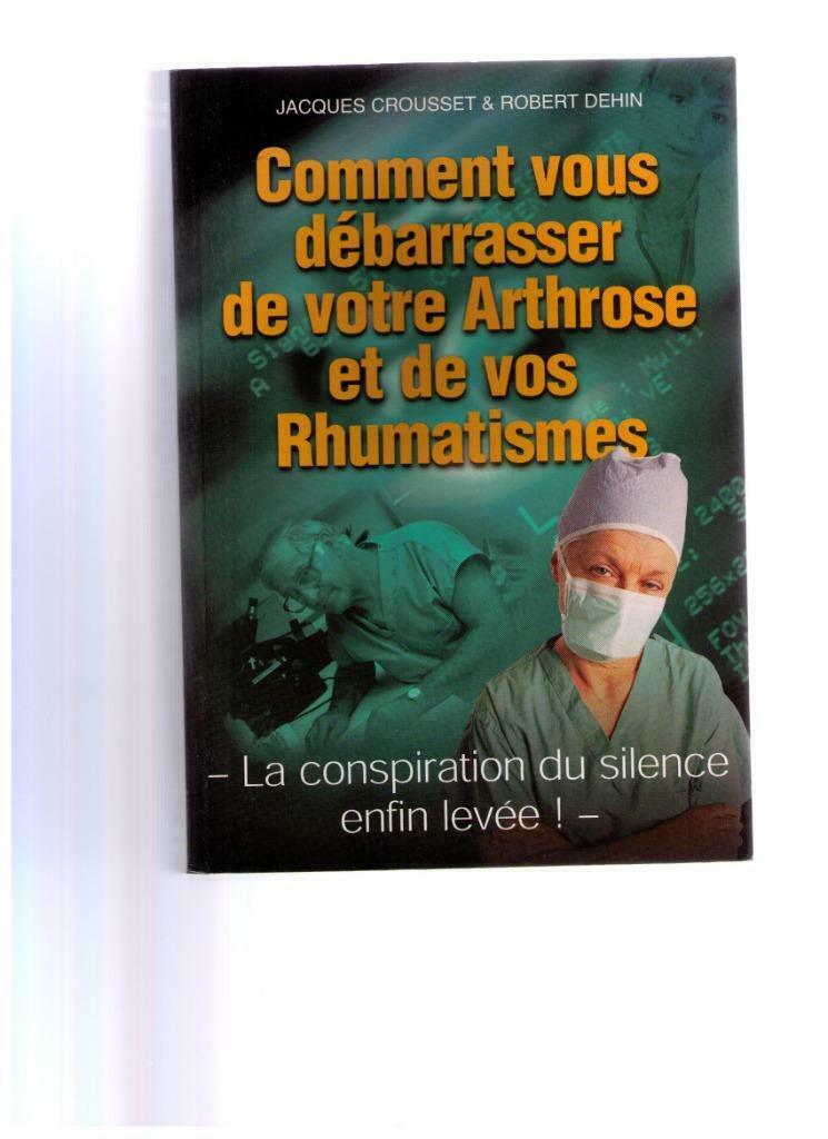 Comment vous débarrasser de votre Arthrose et Rhumatismes, Enlèvement ou Envoi, Comme neuf, Crousset & Dehin