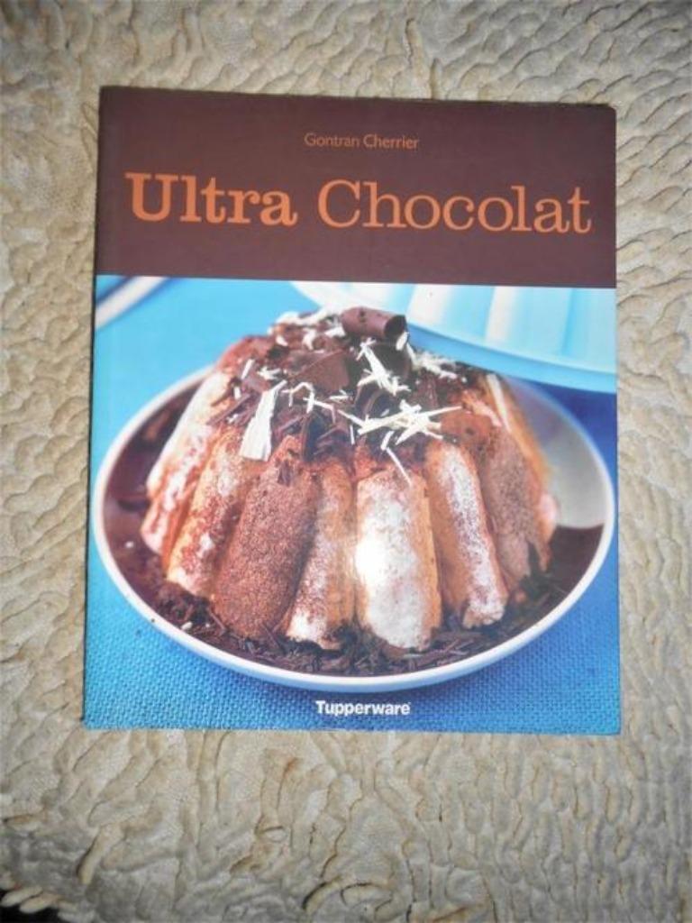 Tupperware: livre de recettes "Ultra Chocolat ", Livres, Livres de cuisine, Neuf, Enlèvement ou Envoi