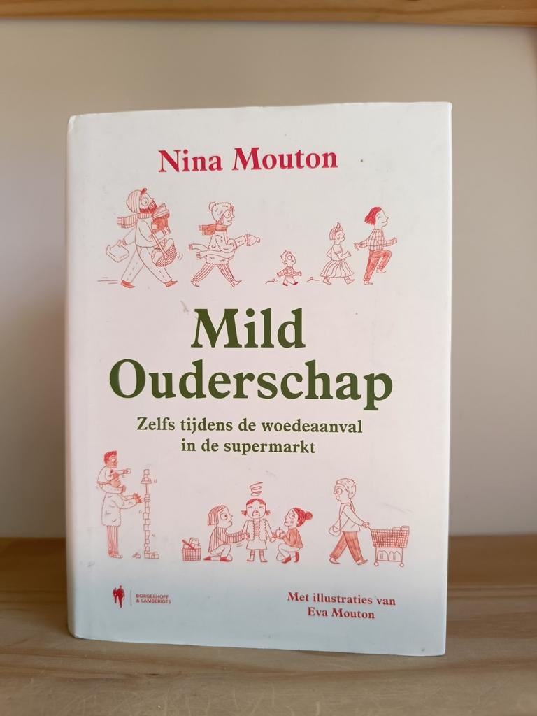 Nina Mouton - Mild Ouderschap, Boeken, Ophalen of Verzenden, Nina Mouton