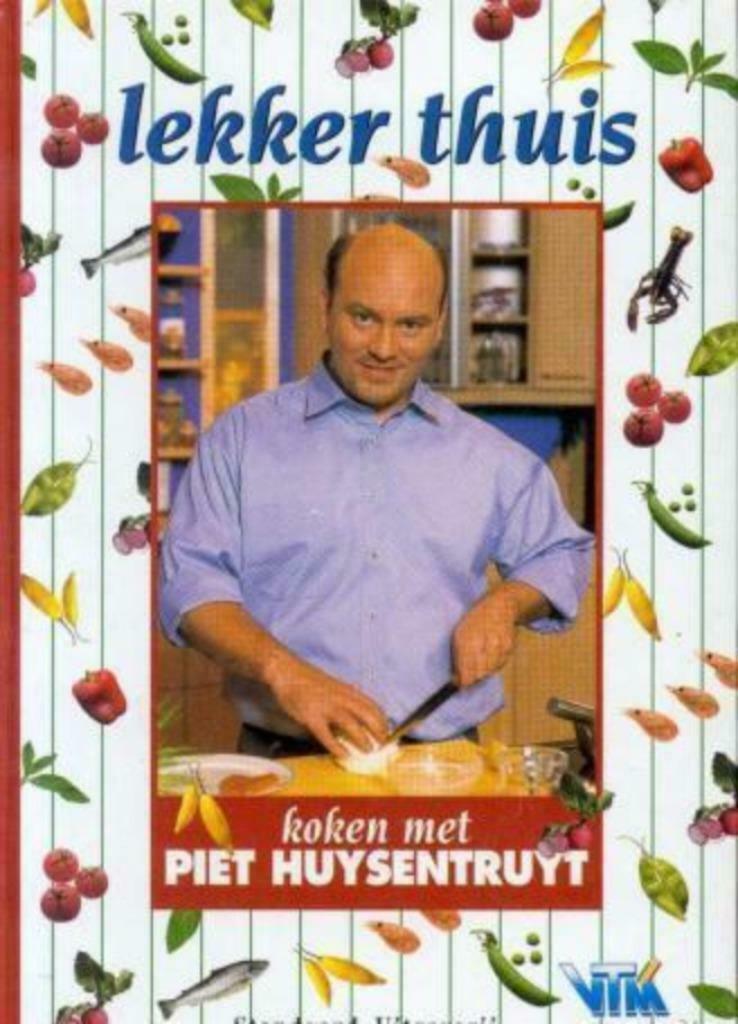 Lekker thuis - Koken met Piet Huysentruyt, Piet Huysentruyt, Voorgerechten en Soepen, Ophalen of Verzenden, Zo goed als nieuw