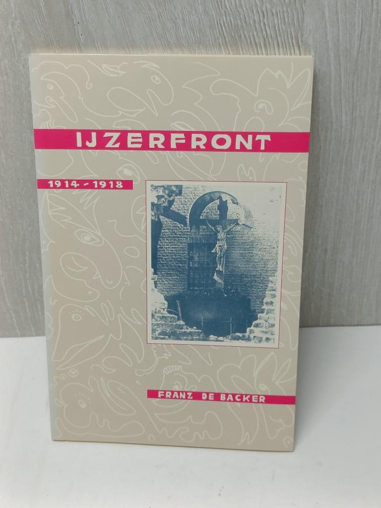 Ijzerfront 1914-1918 franz de backer, Boeken, Ophalen of Verzenden, Nieuw