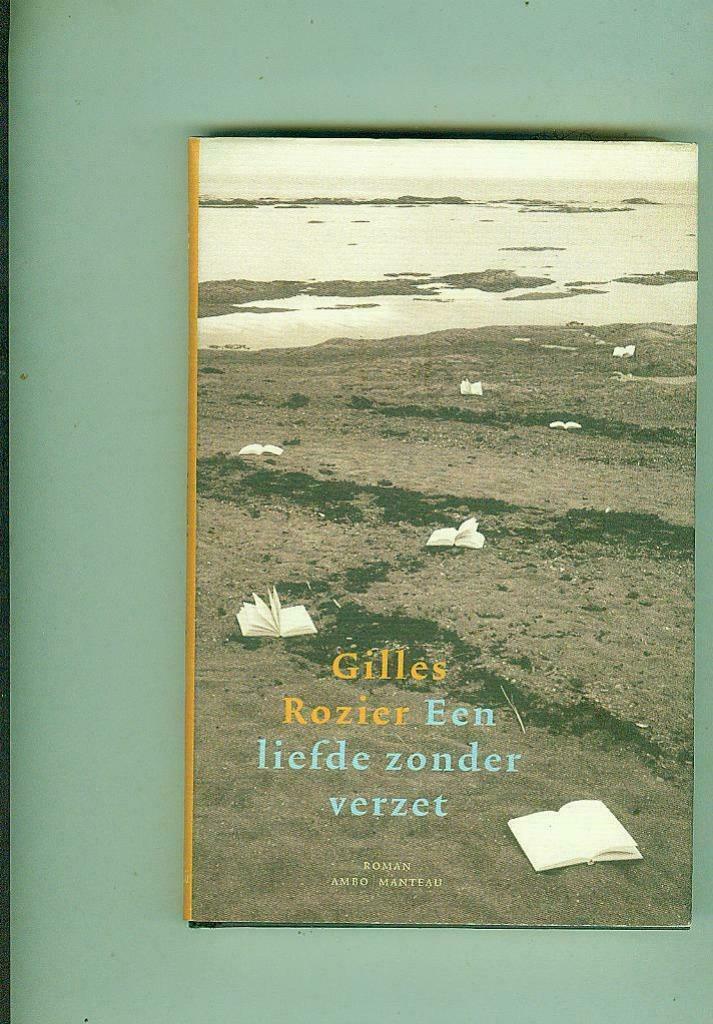 EEN LIEFDE ZONDER VERZET Gillis Rozier/jun20, Ophalen of Verzenden, Zo goed als nieuw