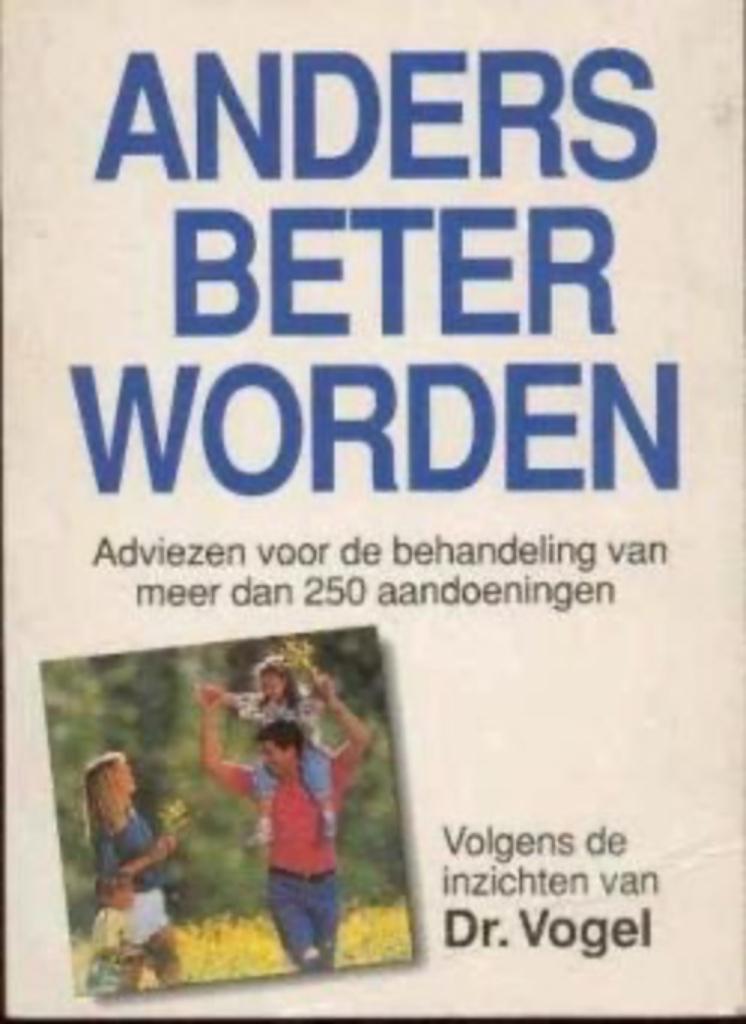Anders beter worden, A.Vogel, Ophalen
