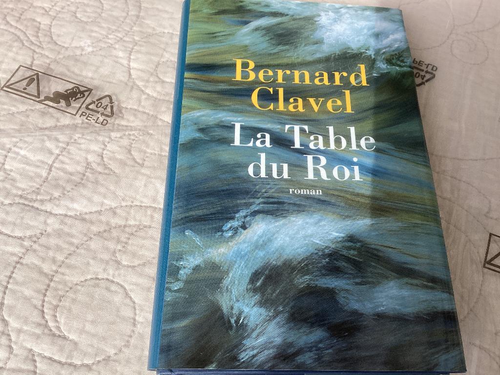 La table du Roi. BErnard Clavel, Ophalen of Verzenden, Zo goed als nieuw, Europa overig