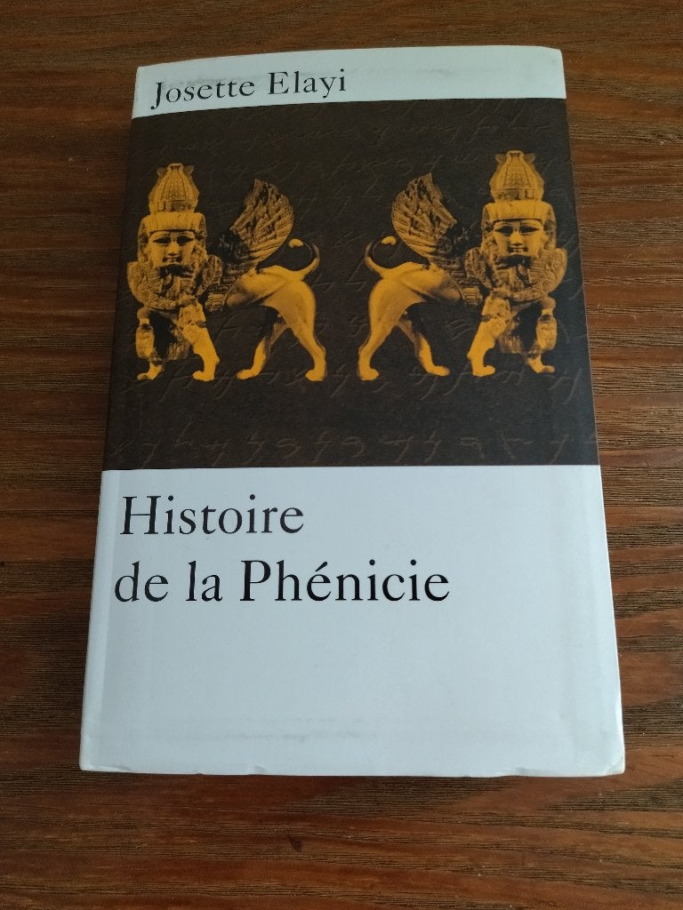 Histoire de la Phénicie - Grand format - Josette Elayi, Autres régions, Enlèvement ou Envoi, 14e siècle ou avant, Comme neuf