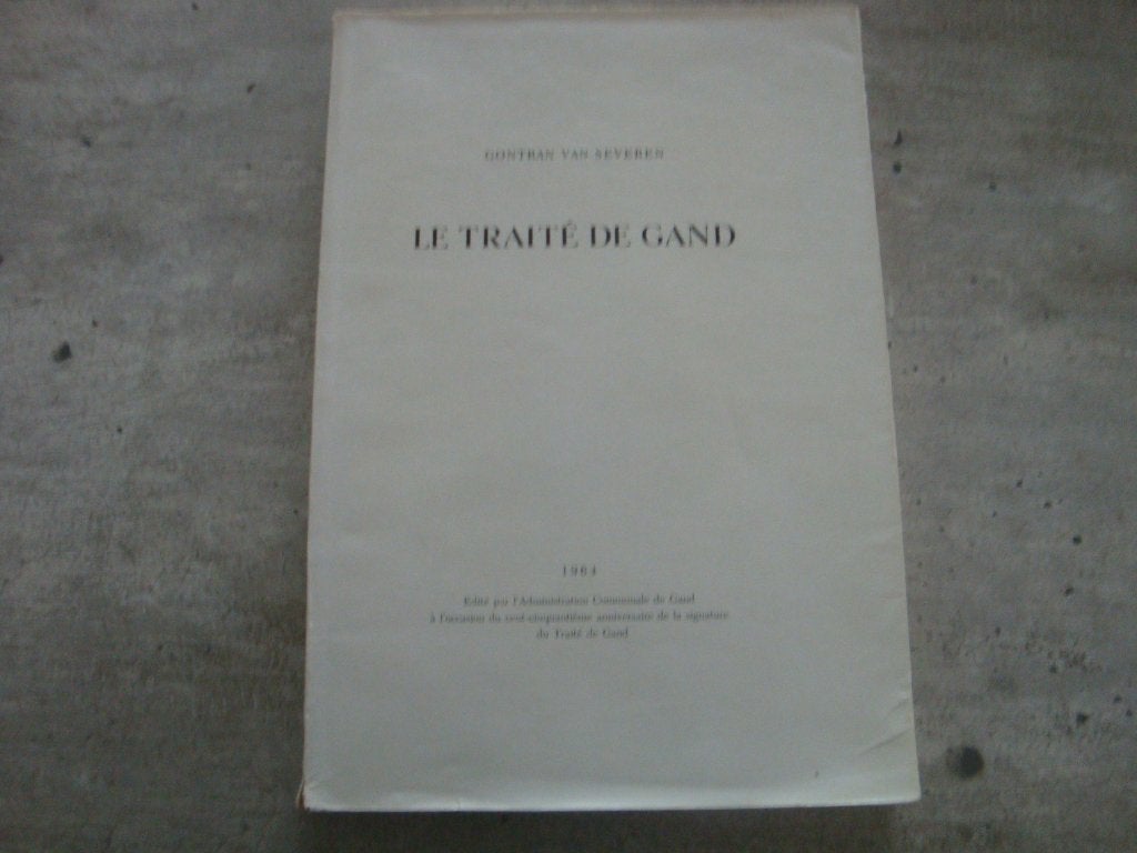 LE TRAITE DE GAND-- GONTRAN VAN SEVEREN, Enlèvement ou Envoi, Utilisé