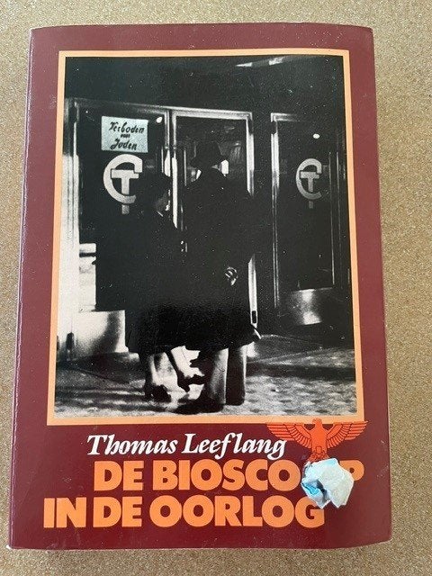 Militaria-  «De Bioscoop in de Oorlog  » de Thomas Leeflang, Enlèvement ou Envoi, Autres, Livre ou Revue