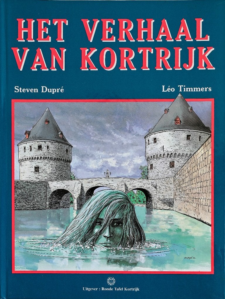 HET VERHAAL VAN KORTRIJK / L'HISTOIRE DE COURTRAI (2 delen), Ophalen of Verzenden, Zo goed als nieuw, Steven Dupré & Leo Timmers