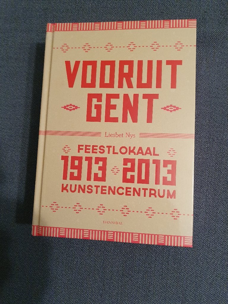 Splinternieuw - Vooruit Gent 1913-2013 (Liesbet Nys), Antiek en Kunst, Ophalen of Verzenden, Liesbet Nys