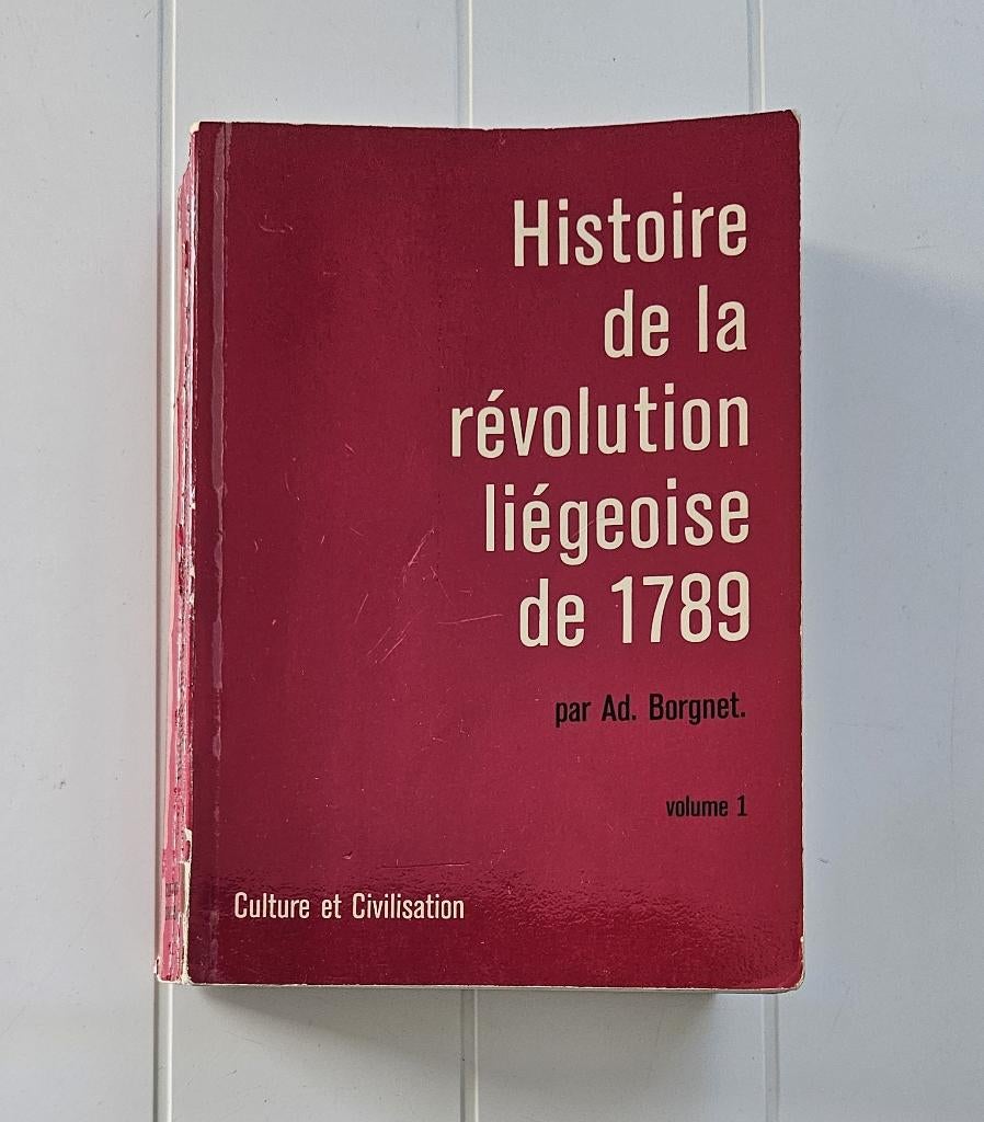 Histoire de la Révolution liégeoise de 1789  : Volume 1, Enlèvement ou Envoi, Utilisé, Adolphe Borgnet