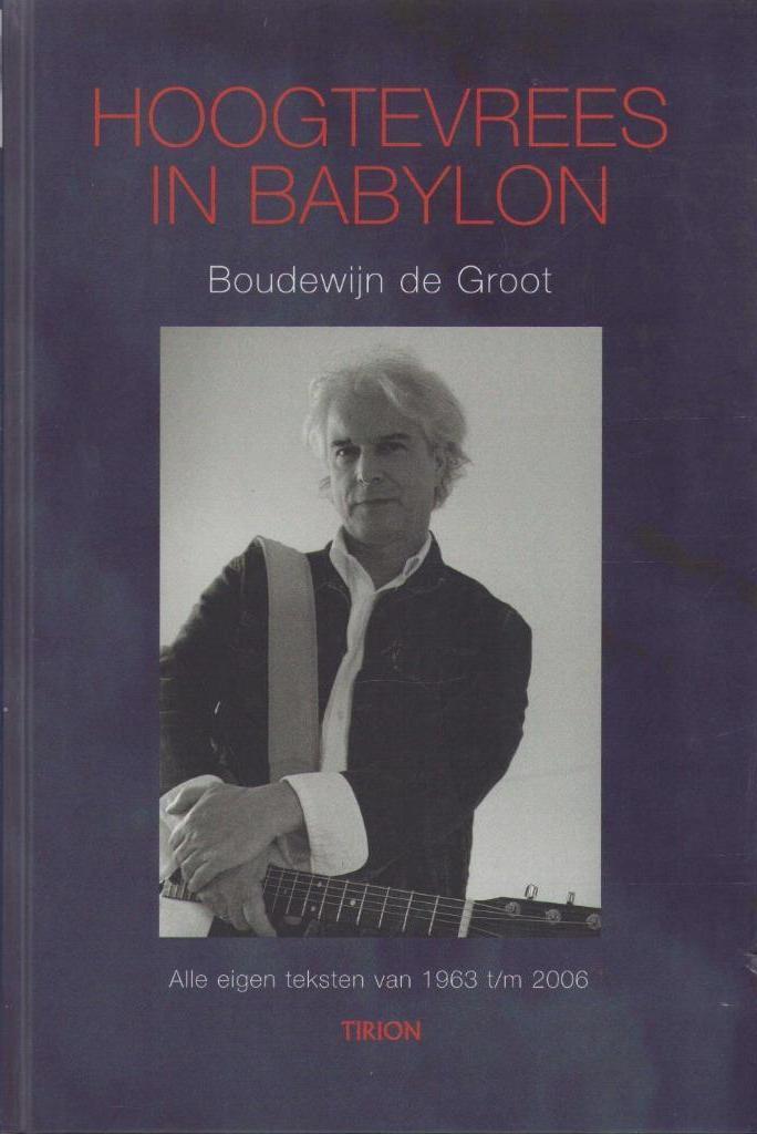 Hoogtevrees in Babylon. Boudewijn De Groot. Teksten, Boeken, Muziek, Zo goed als nieuw, Artiest, Ophalen of Verzenden