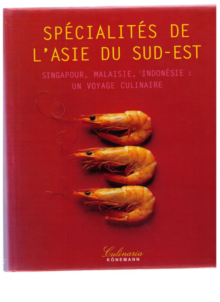 Spécialités de l'Asie du Sud-est, Culinaria Könemann 320 pag, Boeken, Kookboeken, Ophalen of Verzenden, Zo goed als nieuw, Azië en Oosters