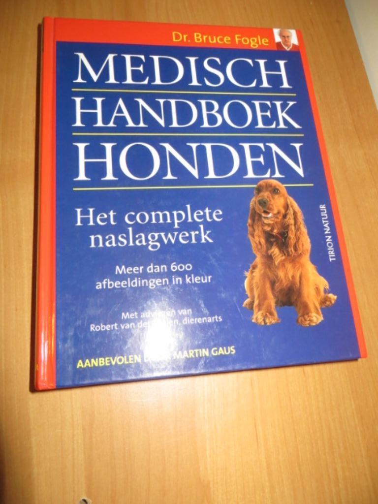 Medisch handboek honden - dr Bruce Fogle, Ophalen of Verzenden, Zo goed als nieuw, Honden