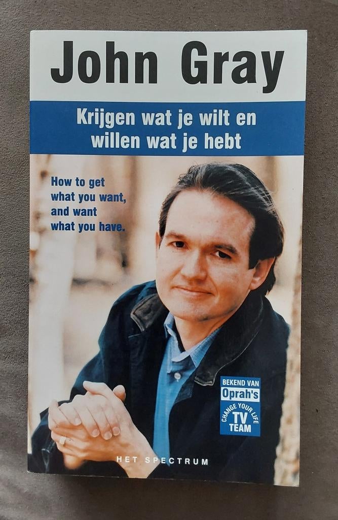 Krijgen wat je wil en willen wat je hebt van John Gray, Ophalen, Zo goed als nieuw, John gray