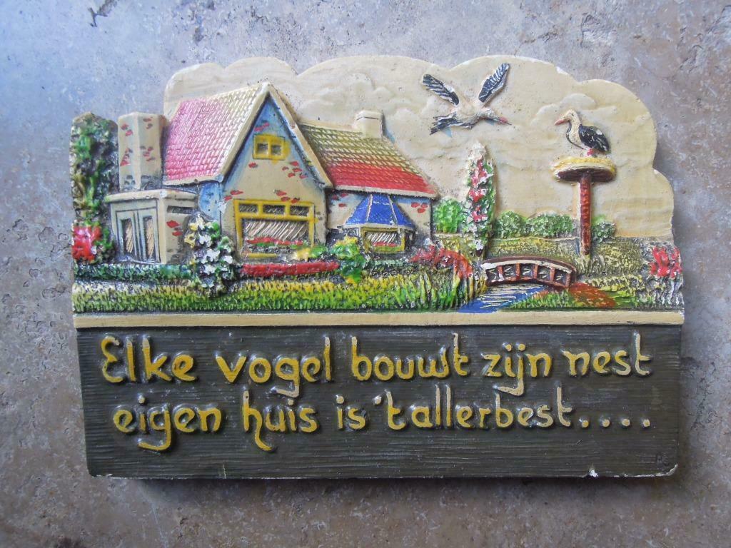 muurplaat " elke vogel bouwt zijn nest eigen huis is ...N°04, Enlèvement ou Envoi, Utilisé