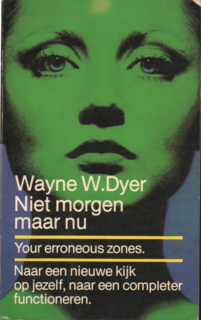 NIET MORGEN MAAR NU - WAYNE W. DYER, Boeken, Psychologie, Gelezen, Ontwikkelingspsychologie, Ophalen of Verzenden
