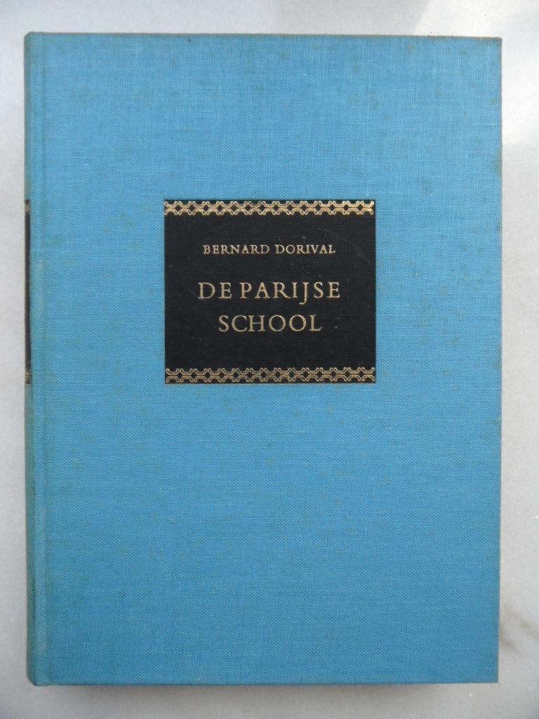 De Parijse school, Gelezen, Bernard Dorival, Ophalen of Verzenden, Schilder- en Tekenkunst