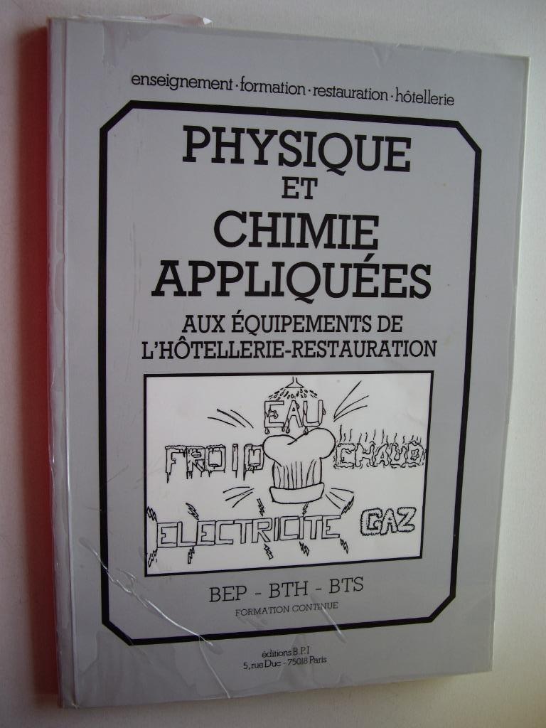 Physique et Chimie appliquées aux équipements de l’hôt.-rest, Physique, Enlèvement ou Envoi, Utilisé, Enseignement secondaire inférieur