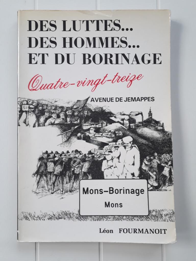 Des luttes... Des hommes... et du Borinage. Quatre-vingt, Livres, Enlèvement ou Envoi, Utilisé, Léon Fourmanoit