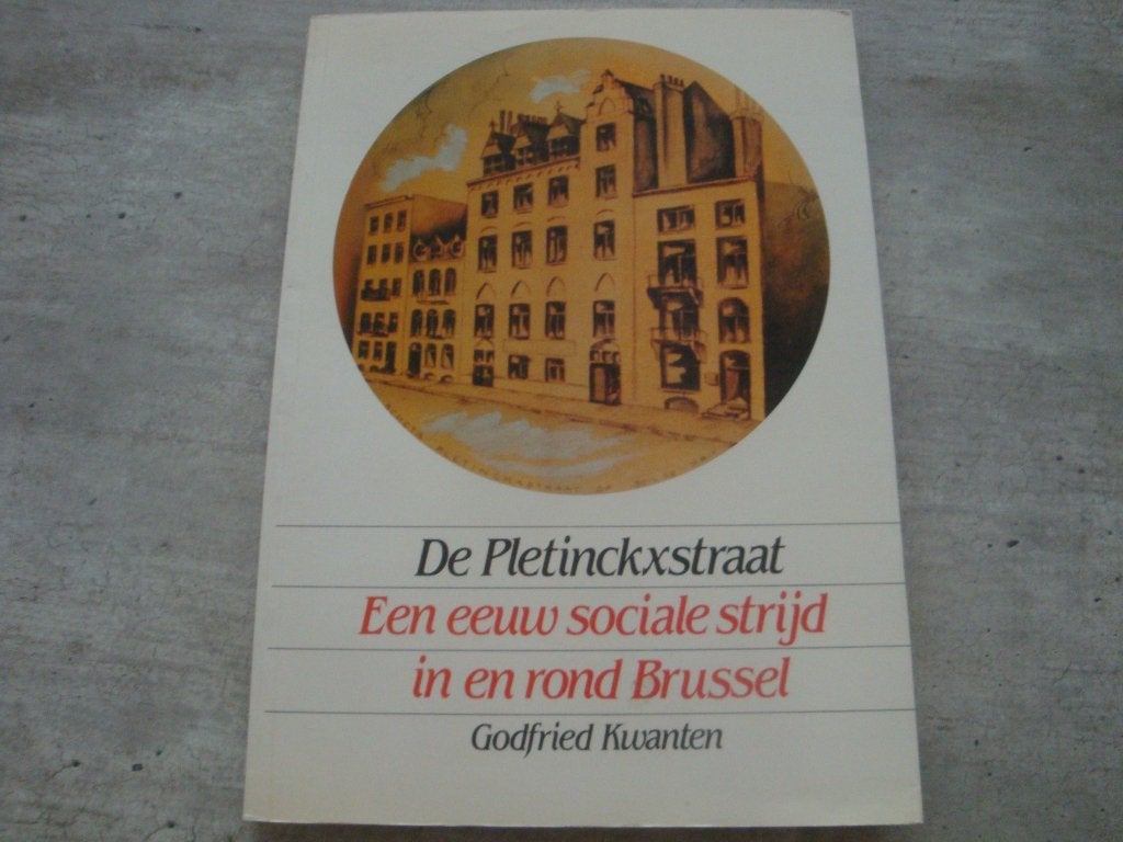DE PLETINCKXSTRAAT-EEN EEUW SOCIALE STRIJD, Ophalen of Verzenden, Gelezen