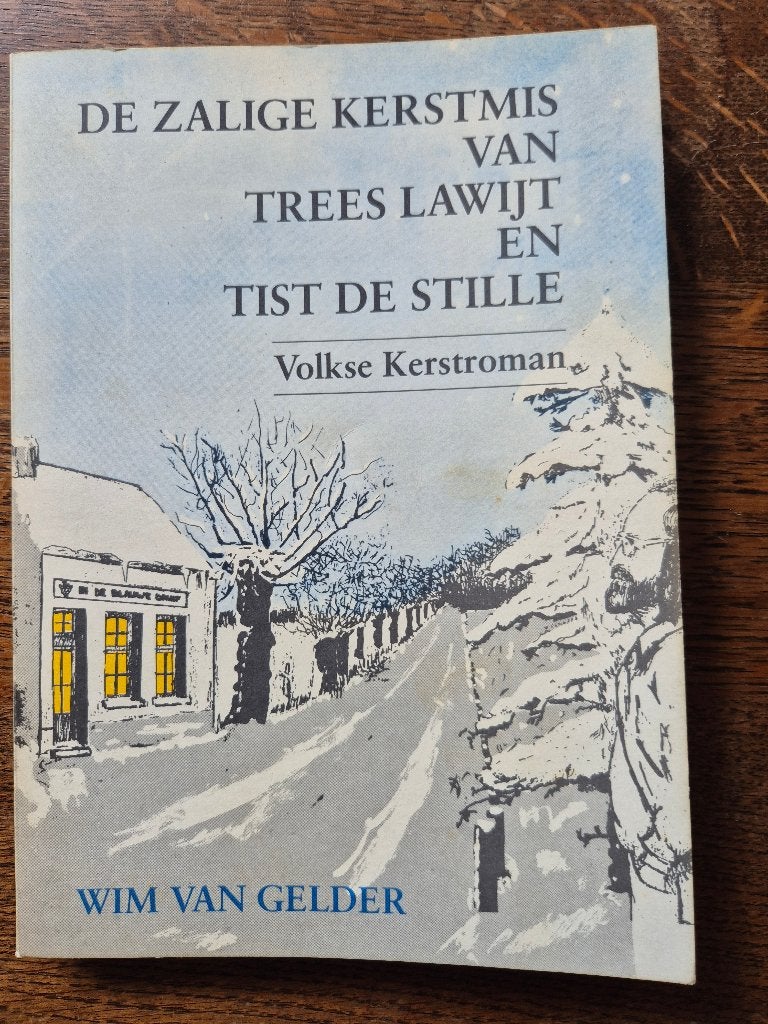 De zalige kerstmis van trees lawijt en tist wim van gelder, Enlèvement ou Envoi, Comme neuf