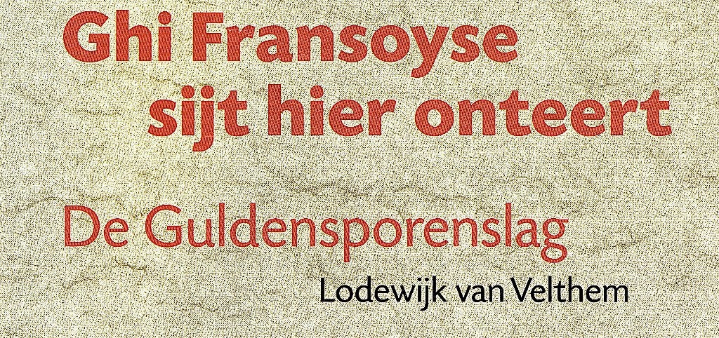 De Guldensporenslag.Ghi Fransoyse sijt hier onteert. Davidsf, Ophalen of Verzenden, Zo goed als nieuw, Lodewijk van Velthem
