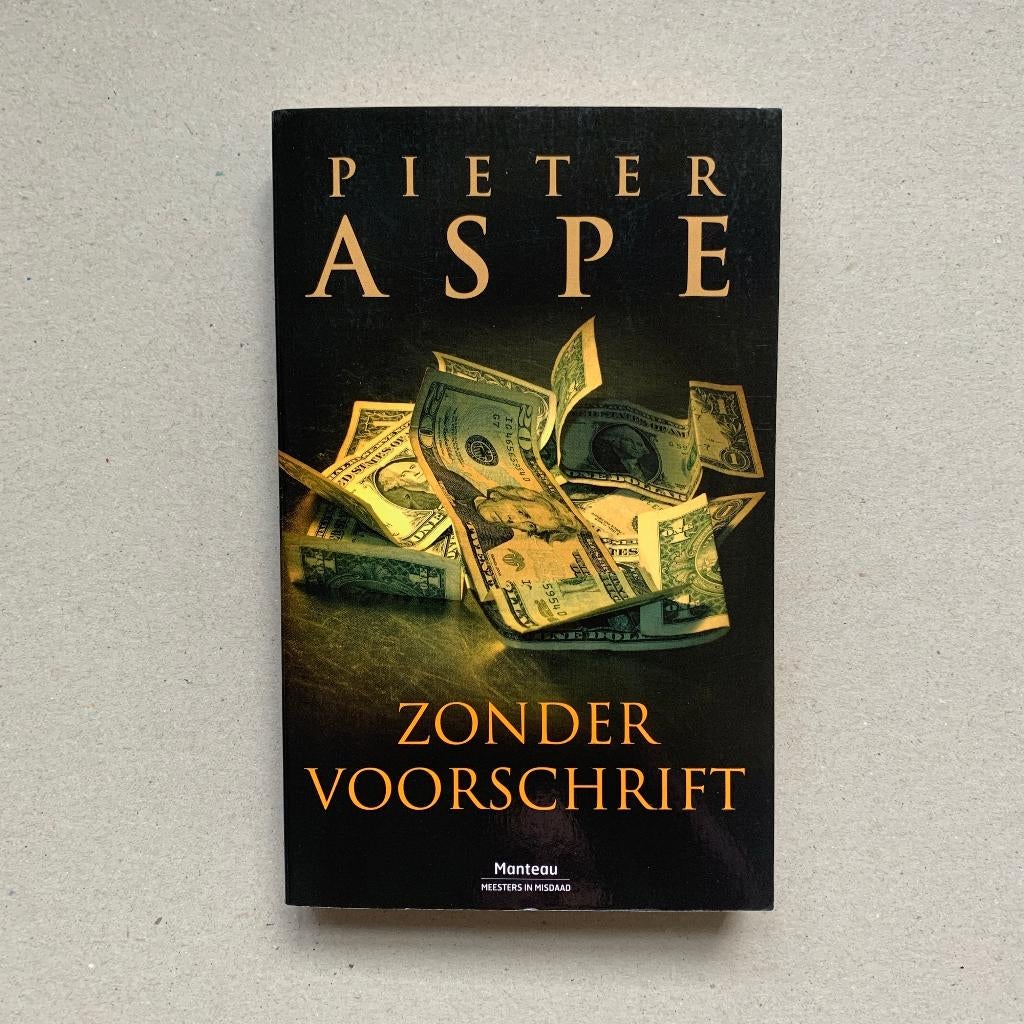 Pieter Aspe "Zonder Voorschrift" (2017) BOEK, Pieter Aspe, Enlèvement ou Envoi, Belgique, Comme neuf