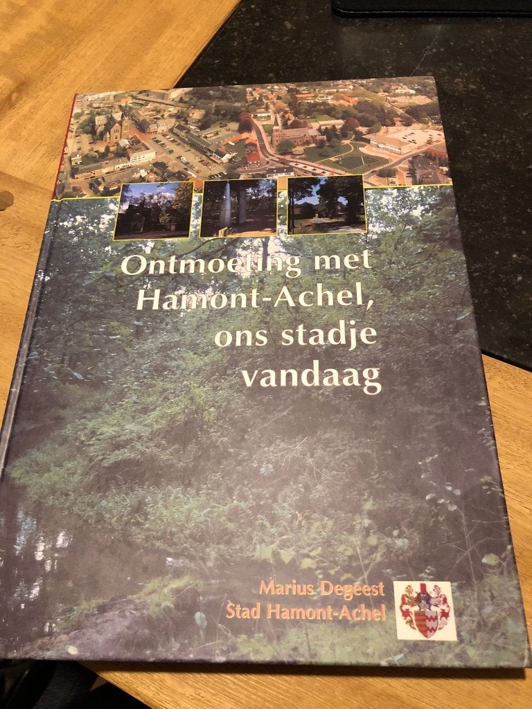 Ontmoeting met Hamont-Achel, ons stadje vandaag, 19e eeuw, Ophalen of Verzenden, Zo goed als nieuw, Marius Degeest