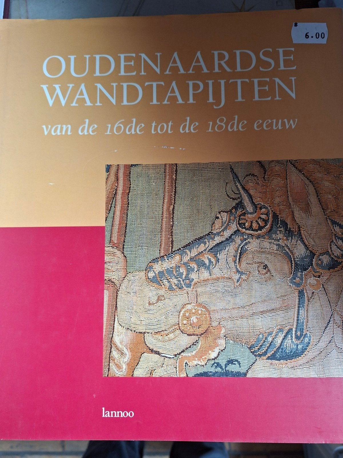 Oudenaardse wandtapijten van de 16de tot de 18de eeuw, Ophalen of Verzenden, I. de Meuter; M. Vanwelden