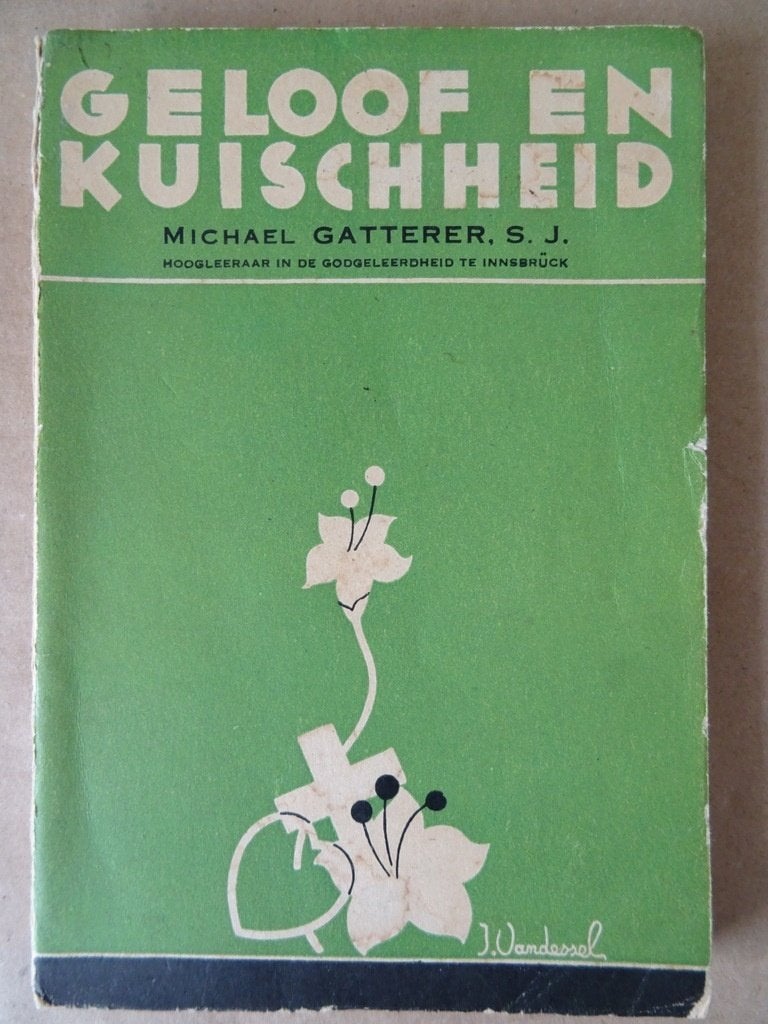 Michael gatterer S.J. Geloof en kuischheid Beschouwingen1935, Livres, Religion & Théologie, Utilisé, Christianisme | Catholique