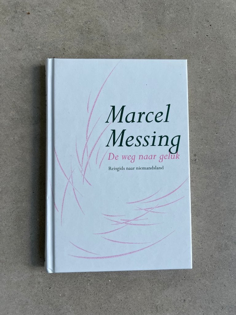 De weg naar geluk  - Marcel Messing, Boeken, Spiritualiteit algemeen, Overige typen, Ophalen of Verzenden, Zo goed als nieuw