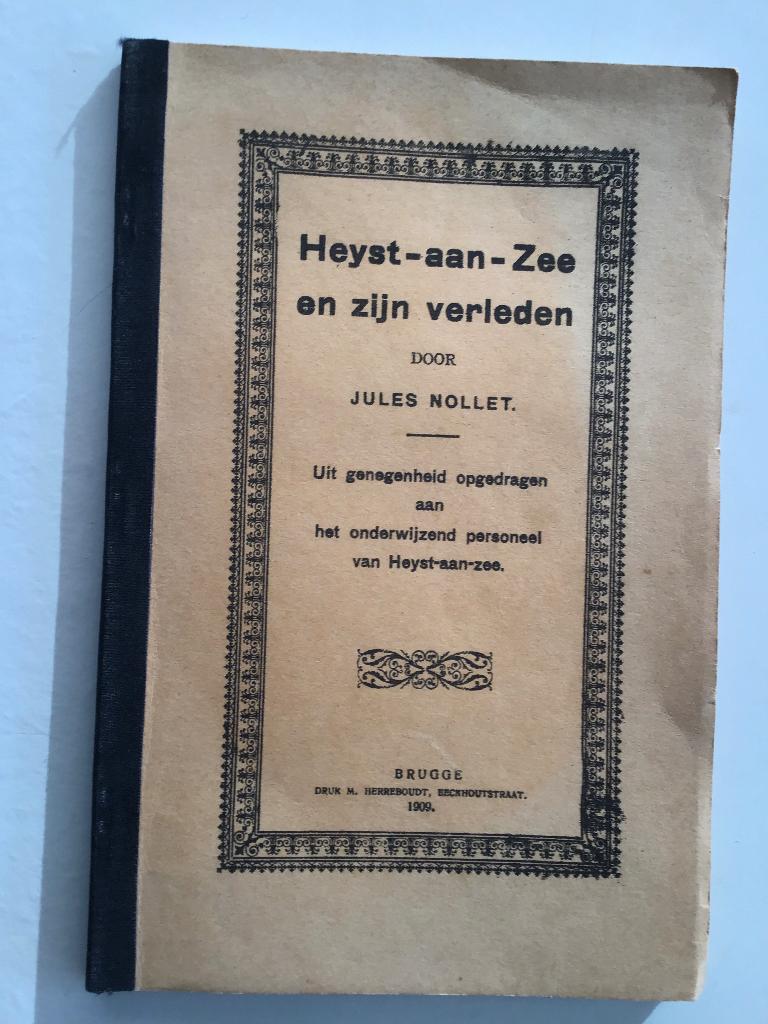 Heyst-aan-Zee en zijn verleden jaar 1909 door Jules Nollet, Antiek en Kunst, Ophalen of Verzenden, Jules Nollet