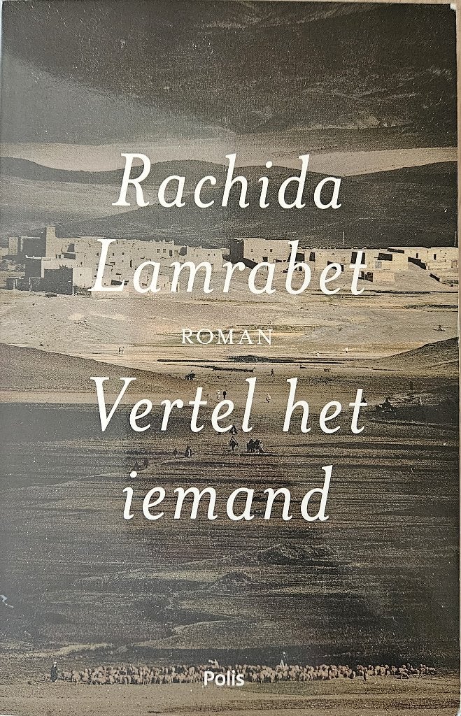 Vertel het iemand - Rachida Lamrabet - 2018 - Gesigneerd, Boeken, Ophalen of Verzenden, Zo goed als nieuw, Rachida Lamrabet