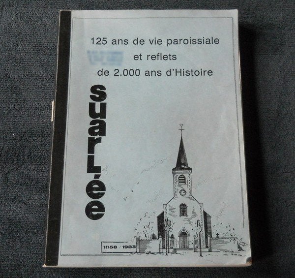 Suarlée 125 ans de vie paroissiale 1858 - 1983 - Namur, Enlèvement ou Envoi, Utilisé