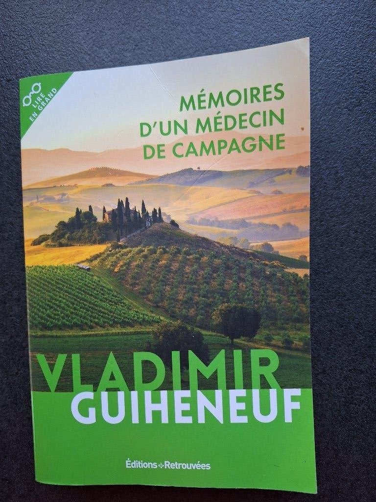Mémoire d'un médecin de campagne - Vladimir Guiheneuf, Livres, Romans, Enlèvement, Comme neuf, Vladimir Guiheneuf
