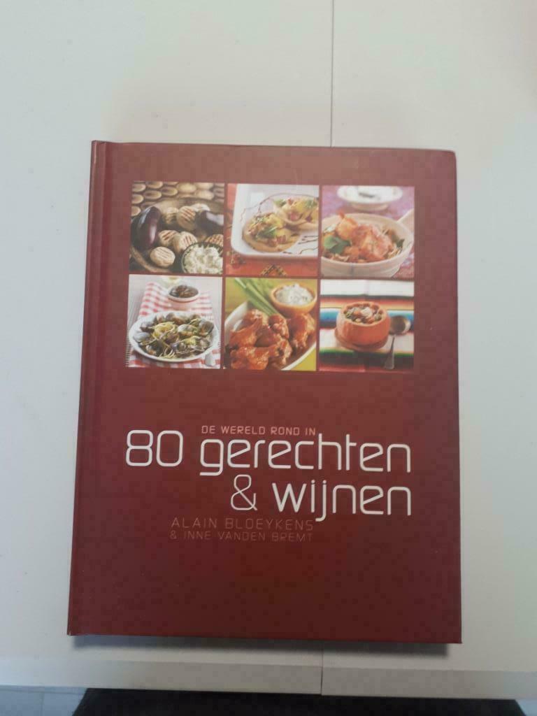 KookBoek: De wereld rond 80 gerechten en wijnen / Lannoo, Ophalen, Nieuw, Alain Bloeykens en Inne Vanden Bremt