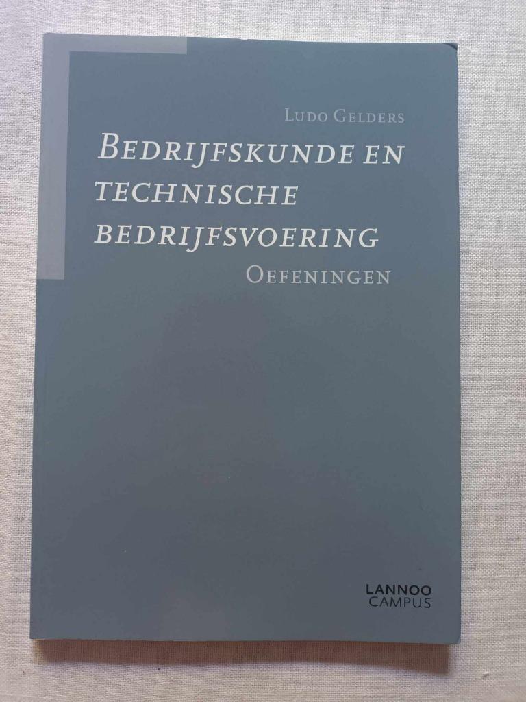 Bedrijfskunde en technische bedrijfsvoering: oefeningen, Boeken, Ophalen of Verzenden, Zo goed als nieuw, Hoger Onderwijs, Ludo Gelders