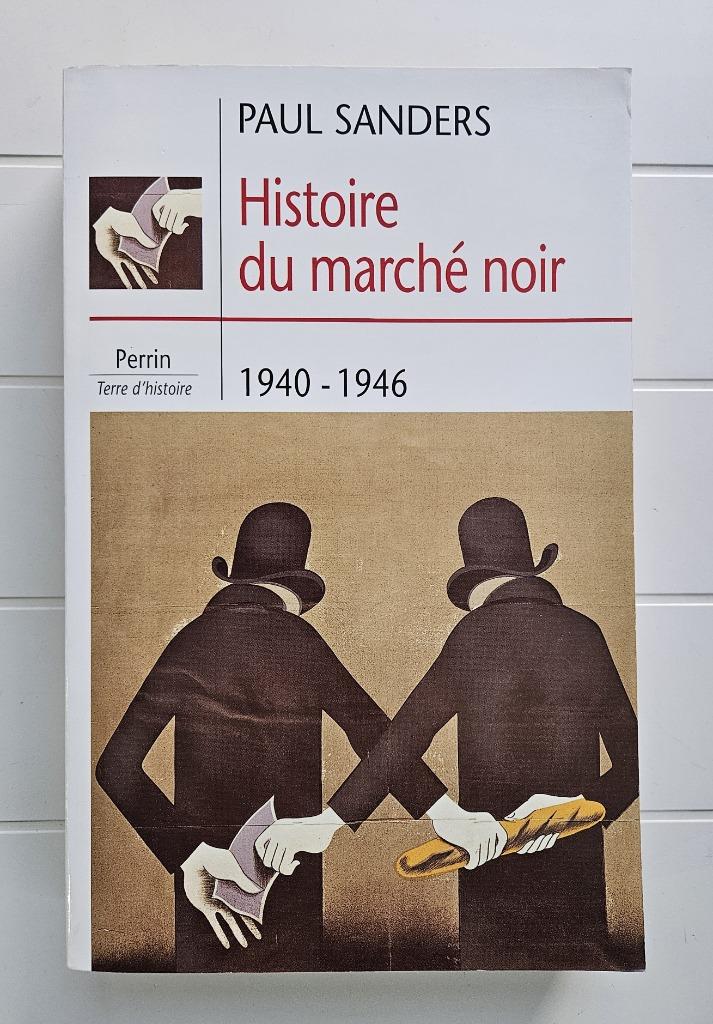 Histoire du marché noir, 1940-1946, Enlèvement ou Envoi, Deuxième Guerre mondiale, Utilisé, Paul Sanders