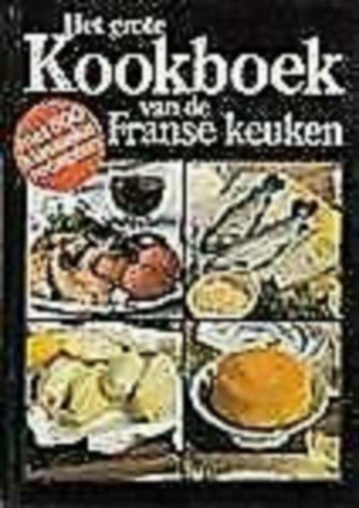 Het grote kookboek van de Franse keuken/ Ginette Mathiot, Enlèvement ou Envoi, Comme neuf