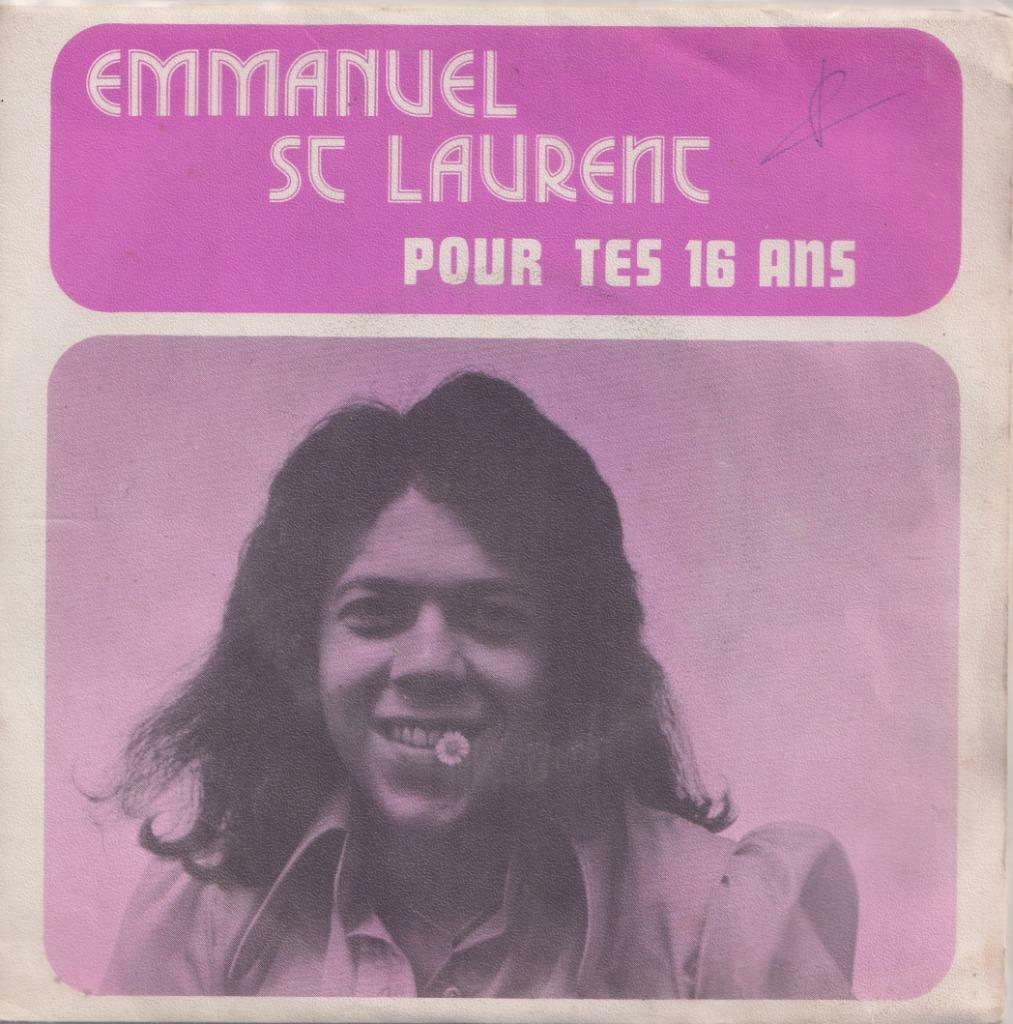 Emmanuel St Laurent – Pour tes 16 ans / Melancolie - Single, Enlèvement ou Envoi, Utilisé, Pop