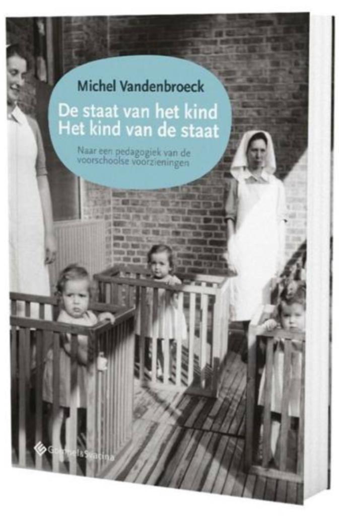 De staat van het kind / Het kind van de staat, Boeken, Ophalen of Verzenden, Gelezen, Hoger Onderwijs, Michel Vandenbroeck