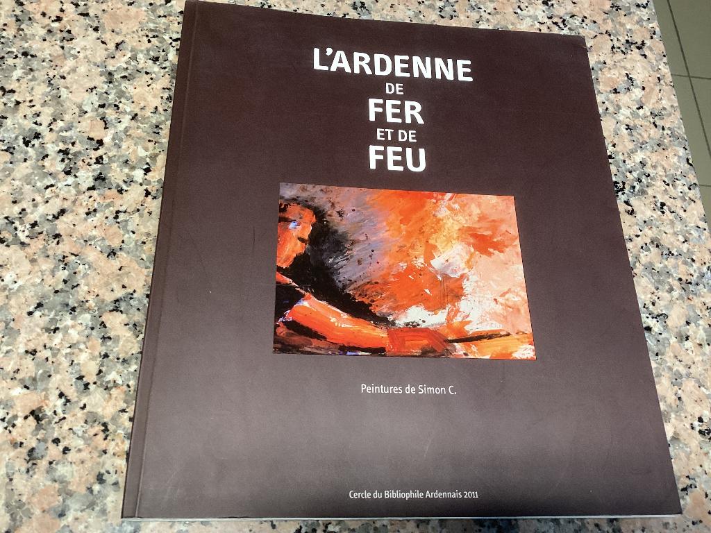 Livre L’ARDENNE de FER et de FEU . Peintures de Simon Cocu, Ophalen of Verzenden, Zo goed als nieuw, Schilder- en Tekenkunst