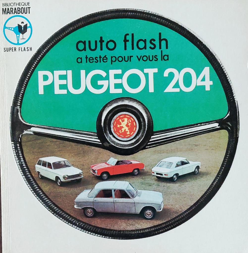 Marabout auto Flash a testé pour vous la Peugeot 204, Nieuw, Ophalen of Verzenden, Peugeot, Divers