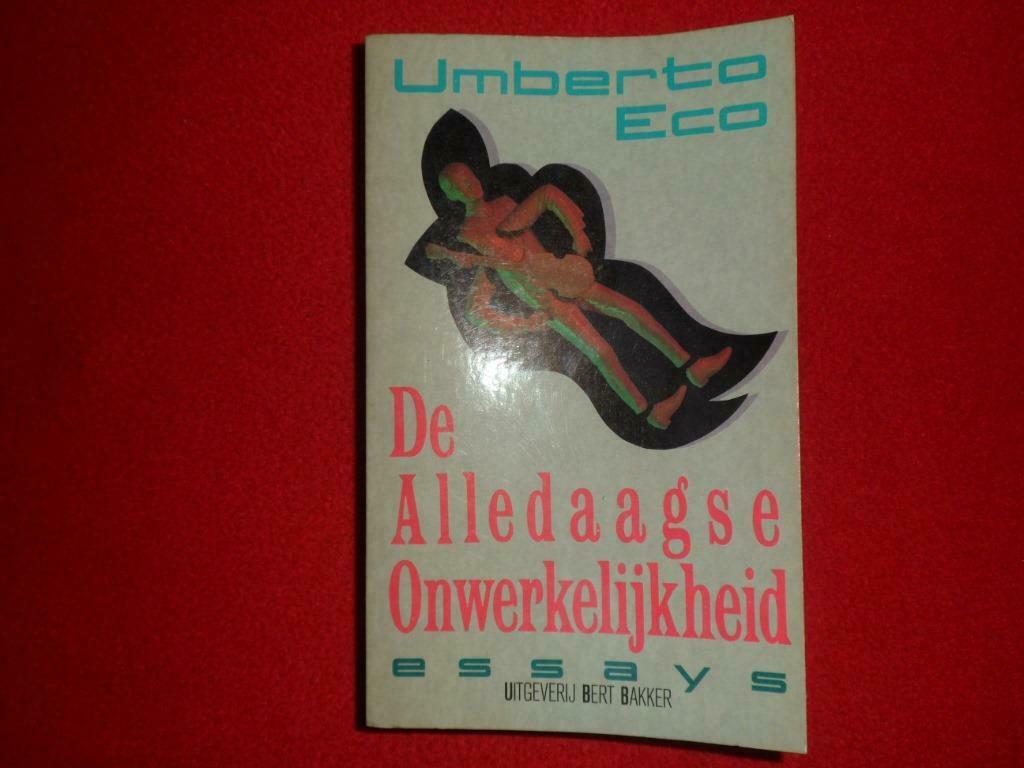 Umberto Eco: De Alledaagse Onwerkelijkheid, Ophalen of Verzenden, Gelezen, Umberto Eco