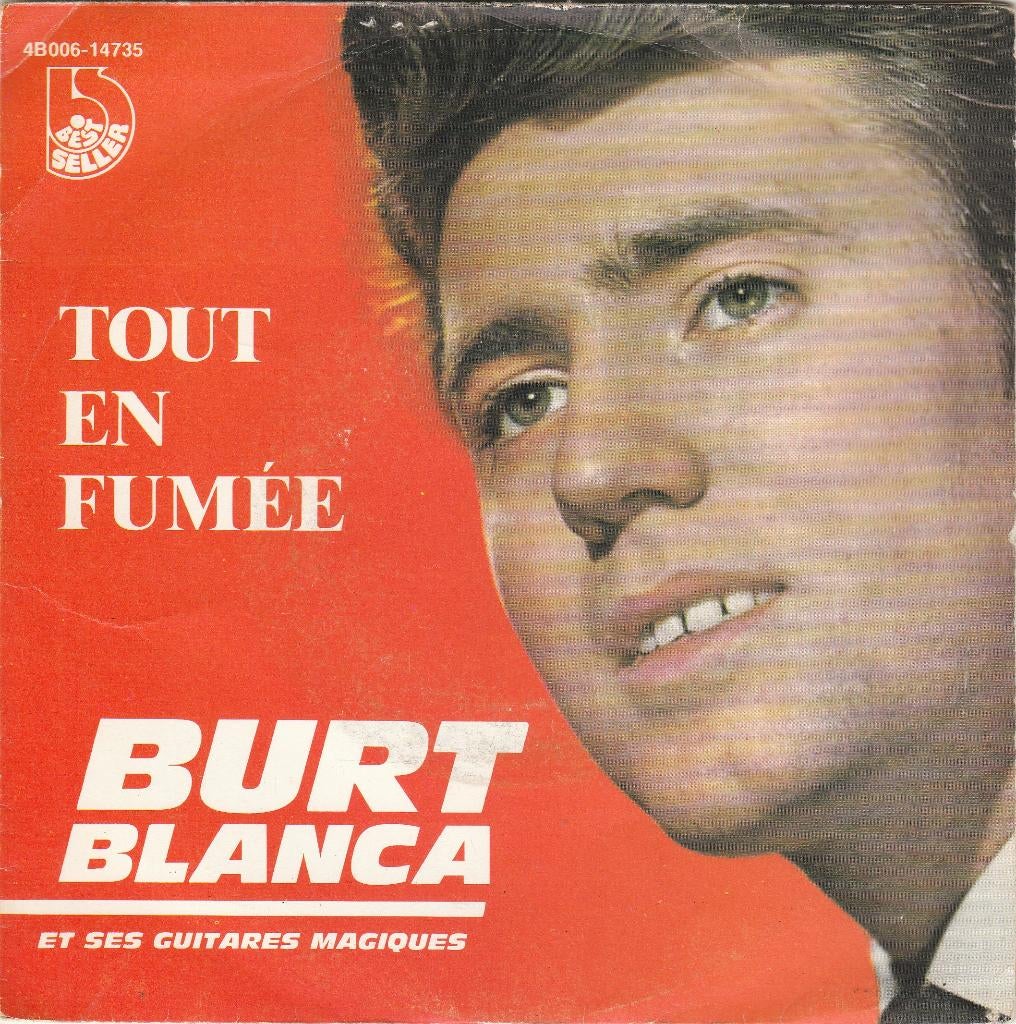 45T: Burt Blanca:Tout en fumée   R'n'R, Enlèvement ou Envoi, Single, Utilisé, 7 pouces