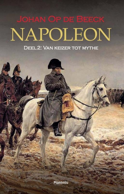 Napoleon - Van Keizer tot Mythe (Deel 2), 19e eeuw, Europa, Johan Op de Beeck, Ophalen