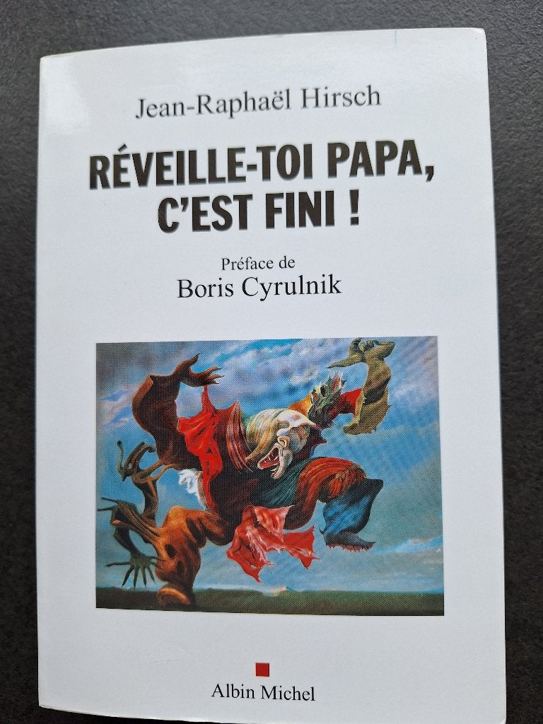 Réveille-toi papa, c'est fini! - Jean-Raphaêl Hirsch, Boeken, Ophalen, Gelezen, Jean-Raphaêl Hirsch