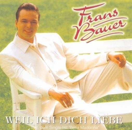 Frans Bauer - weil ich dich liebe, Ophalen, Gebruikt, Album