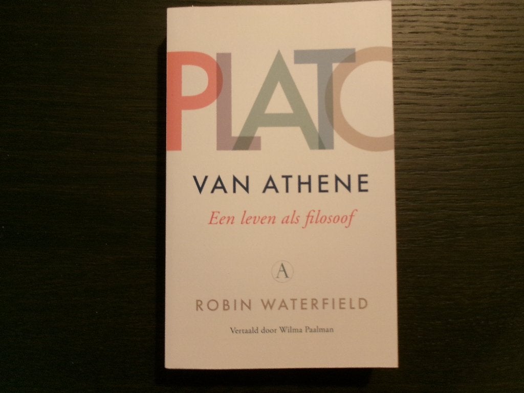 Plato van Athene  -Een leven als filosoof- Robin Waterfield, Boeken, Filosofie, Ophalen of Verzenden